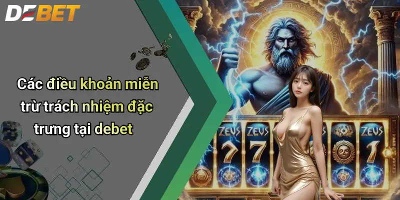 Các điều khoản miễn trừ trách nhiệm đặc trưng tại debet