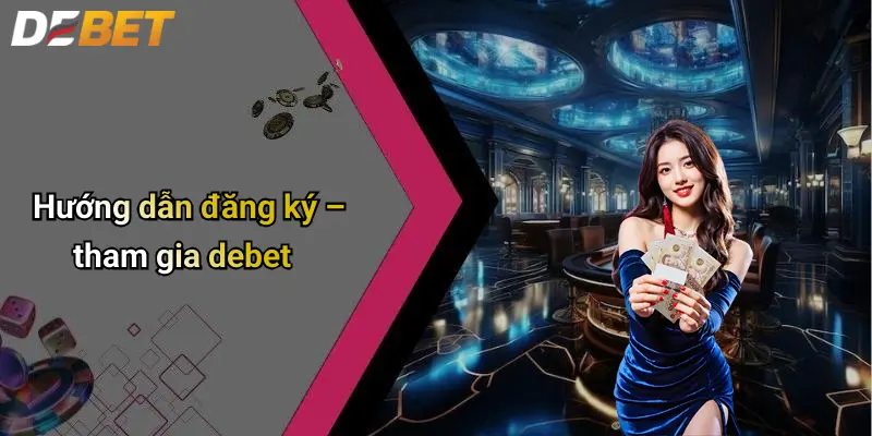 Hướng dẫn đăng ký – tham gia debet